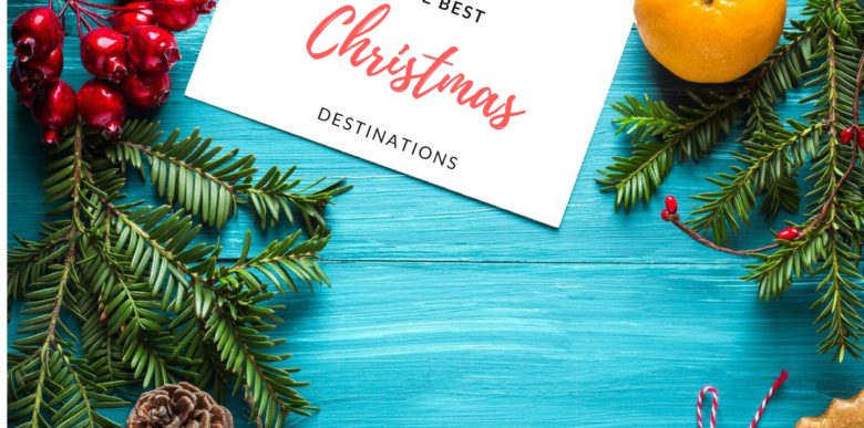 The best Christmas destinations